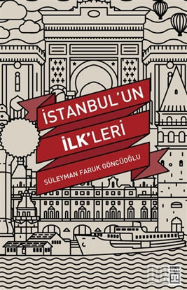 İstanbul’un İlk'leri